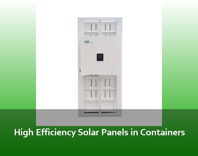 High Efficiency Solar Panels in Containers
